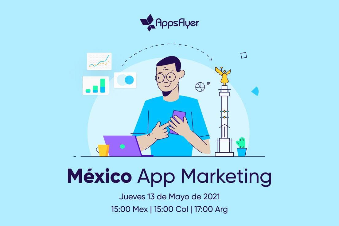 Llega la 1o edición de México App Marketing by AppsFlyer Nodo9